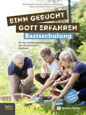 cover image of Sinn gesucht – Gott erfahren Basisschulung